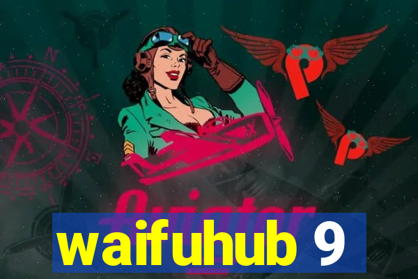 waifuhub 9